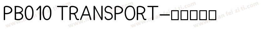 PB010 TRANSPORT字体转换